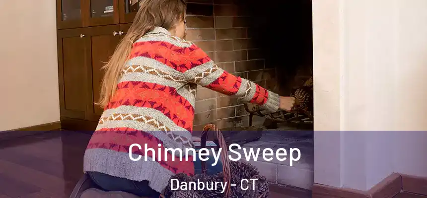 Chimney Sweep Danbury - CT