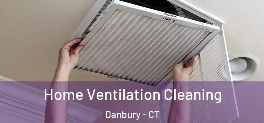 Home Ventilation Cleaning Danbury - CT